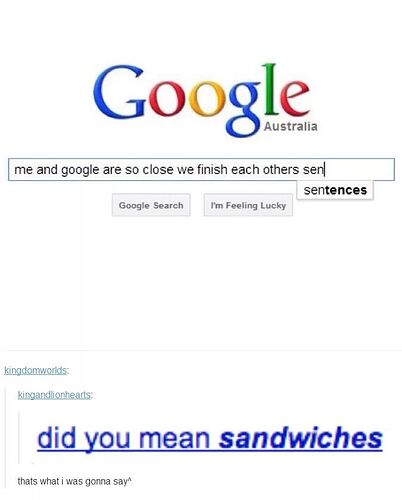 Image result for i hate it when google finishes my sentences
