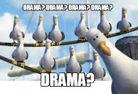 Meme Creator - Funny Drama? Drama? Drama? Drama? Drama? Meme Generator at  MemeCreator.org!